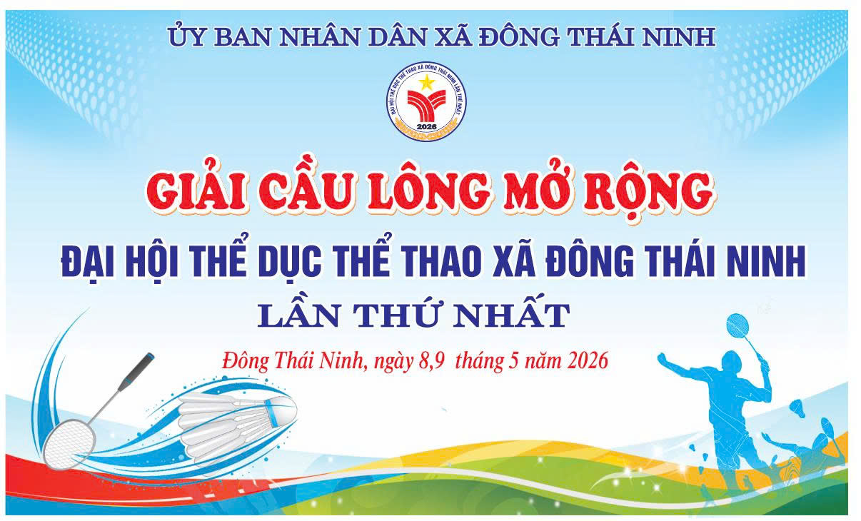 GIẢI CẦU LÔNG XÃ ĐÔNG THÁI NINH - NƠI KHƠI NGUỒN SỨC MẠNH ĐẠI ĐOÀN KẾT VÀ TINH THẦN THỂ THAO CAO THƯỢNG